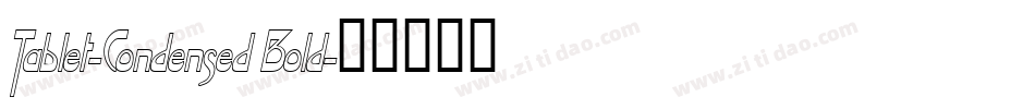 Tablet-Condensed Bold字体转换